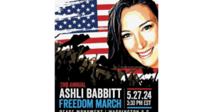 Second Annual Ashli Babbitt Freedom March Today in Washington DC – Starting at 3:30 PM ET