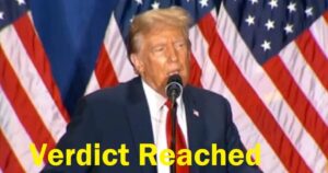 New York Jury Reaches Verdict on Trump’s NY Lawfare Trial — GUILTY!! – ALL 34 COUNTS!  — EACH COUNT COULD RESULT IN 4 YEARS IN PRISON!… Judge Merchan Tells Jurors He “Admires Your Dedication and Hard Work”