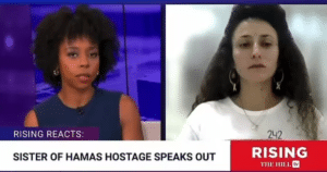 The Hill Fires Briahna Joy Gray After Her Disrespectful Behavior While Interviewing Sister of Hostage Held by Hamas Terrorists